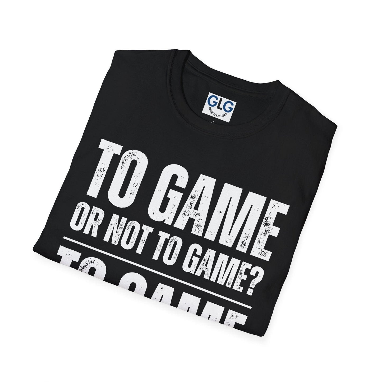 To Game or not to Game? T-shirt